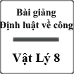 Bài giảng Vật lý 8 Bài 14: Định luật về công