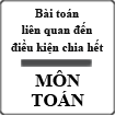Bài toán liên quan đến điều kiện chia hết