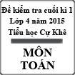 Đề kiểm tra cuối học kì 1 môn Toán lớp 4 năm học 2014-2015 trường Tiểu học Cự Khê, Hà Nội
