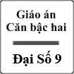 Giáo án Đại số 9 chương 1 bài 1: Căn bậc hai