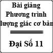 Bài giảng Đại số 11 Bài 2: Phương trình lượng giác cơ bản