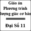 Giáo án Đại số 11 Bài 2: Phương trình lượng giác cơ bản