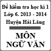 Đề kiểm tra học kì 1 lớp 6 môn Ngữ Văn năm 2013 - 2014 huyện Hải Lăng, Quảng Trị