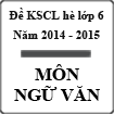 Đề thi khảo sát chất lượng hè môn Ngữ văn lớp 6 năm 2014 - 2015
