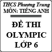 Đề thi Olympic môn Tiếng Anh lớp 6 trường THCS Phương Trung năm 2014 - 2015