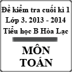 Đề kiểm tra cuối học kì 1 môn Toán lớp 3 năm học 2013 - 2014 trường Tiểu học B Hòa Lạc, An Giang