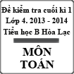 Đề kiểm tra cuối học kì 1 môn Toán lớp 4 năm học 2013 - 2014 trường Tiểu học B Hòa Lạc, An Giang
