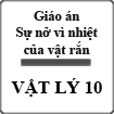 Giáo án Vật lý 10 bài 36: Sự nở vì nhiệt của vật rắn