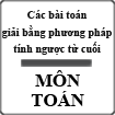 Các bài toán giải bằng phương pháp tính ngược từ cuối