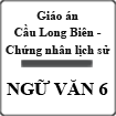 Giáo án Ngữ văn 6 bài 29: Cầu Long Biên - Chứng nhân lịch sử