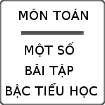 Một số bài tập Toán tiểu học