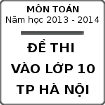 Đề thi tuyển sinh lớp 10 THPT TP Hà Nội môn Toán - Có đáp án
