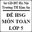 Đề giao lưu học sinh giỏi cấp trường môn Toán lớp 5 trường Tiểu học Kim An, Hà Nội năm 2014 - 2015
