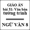 Giáo án Ngữ văn 8 bài 31: Văn bản tường trình