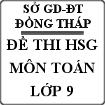Đề thi học sinh giỏi lớp 9 môn Toán tỉnh Đồng Tháp năm 2014 - 2015
