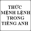 Thức mệnh lệnh trong tiếng Anh