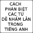 Cách phân biệt các từ dễ nhầm lẫn trong tiếng Anh