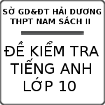 Đề kiểm tra trắc nghiệm môn tiếng Anh lớp 10 trường THPT Nam Sách II tỉnh Hải Dương