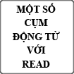 Một số cụm động từ với READ