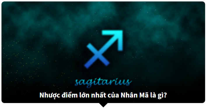 Liệu bạn có thật sự hiểu Nhân Mã nhược điểm
