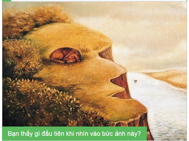 Thứ bạn nhìn thấy đầu tiên sẽ nói lên con người của bạn