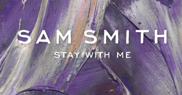 Học tiếng Anh qua bài hát: Stay With Me - Sam Smith