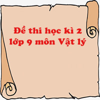 Đề kiểm tra học kì 2 lớp 9 môn Vật lý trường THCS Ngô Quyền, Krông Pa năm học 2016 - 2017