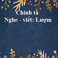 Chính tả lớp 2: Nghe - viết: Lượm