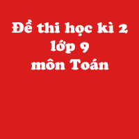 Đề kiểm tra học kì 2 lớp 9 môn Toán Sở GD&ĐT tỉnh Kon Tum năm học 2017 - 2018
