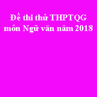 Đề thi thử THPT quốc gia môn Ngữ văn năm 2018 Sở GD&ĐT Quảng Bình