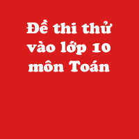 Đề thi thử vào lớp 10 môn Toán trường THCS Nguyễn Trường Tộ năm học 2017 - 2018