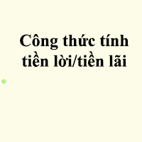 Công thức tính tiền lời/tiền lãi