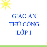 Giáo án môn Thủ công 1 bài 3: Xé, dán hình vuông, hình tròn (Tiết 1)