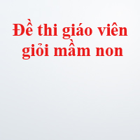 Đề thi giáo viên dạy giỏi trường mầm non Sơn Giang