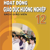 Giáo án Hoạt động hướng nghiệp lớp 12 - Chủ đề 6