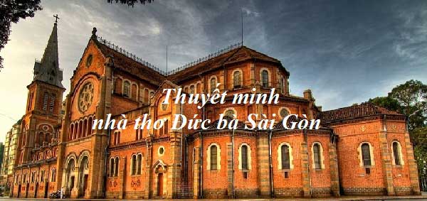 Thuyết minh về Nhà thờ Đức Bà