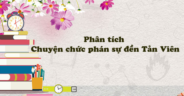 Phân tích Chuyện chức phán sự đền Tản Viên