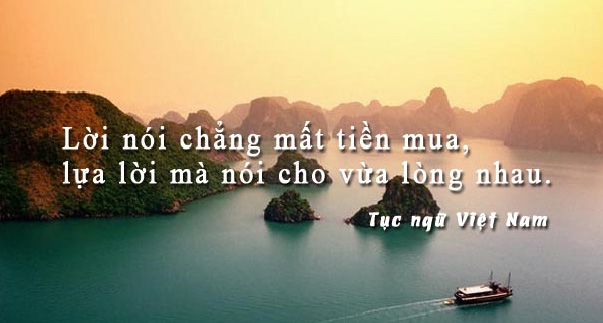 Giải thích câu tục ngữ "Lời nói chẳng mất tiền mua, lựa lời mà nói cho vừa lòng nhau"