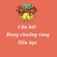 Bộ câu hỏi Rung chuông vàng Tiểu học năm 2026