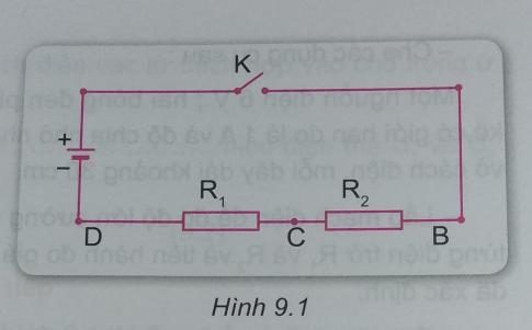 Khoa học tự nhiên 9 bài 9: Đoạn mạch nối tiếp và đoạn mạch song song