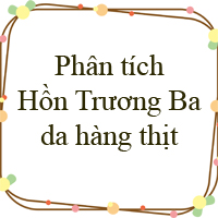 Phân tích Hồn trương Ba da hàng thịt