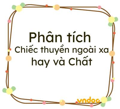 Phân tích Chiếc thuyền ngoài xa hay và Chất