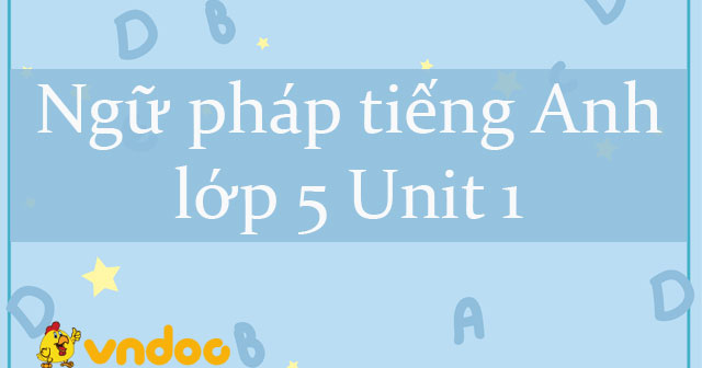 BÀI TẬP TIẾNG ANH LỚP 5 UNIT 1 ALL ABOUT ME