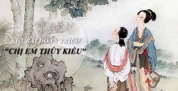 Kết bài tác phẩm chị em Thúy Kiều