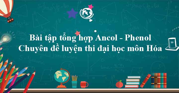 Bài tập tổng hợp Alcohol - Phenol