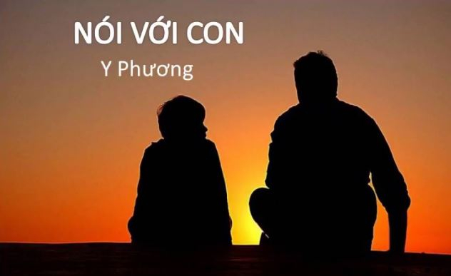 Cảm nhận và suy nghĩ của em về tình cảm cha con trong bài thơ Nói với con của Y Phương