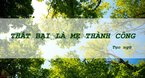 Giải thích câu tục ngữ Thất bại là mẹ thành công - Mẫu