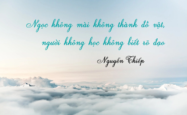 Ngọc không mài không thành đồ vật, người không học không biết rõ đạo