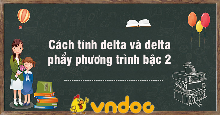 Công thức tính delta phương trình bậc 2