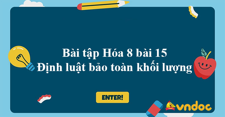 Bài tập Định luật bảo toàn khối lượng